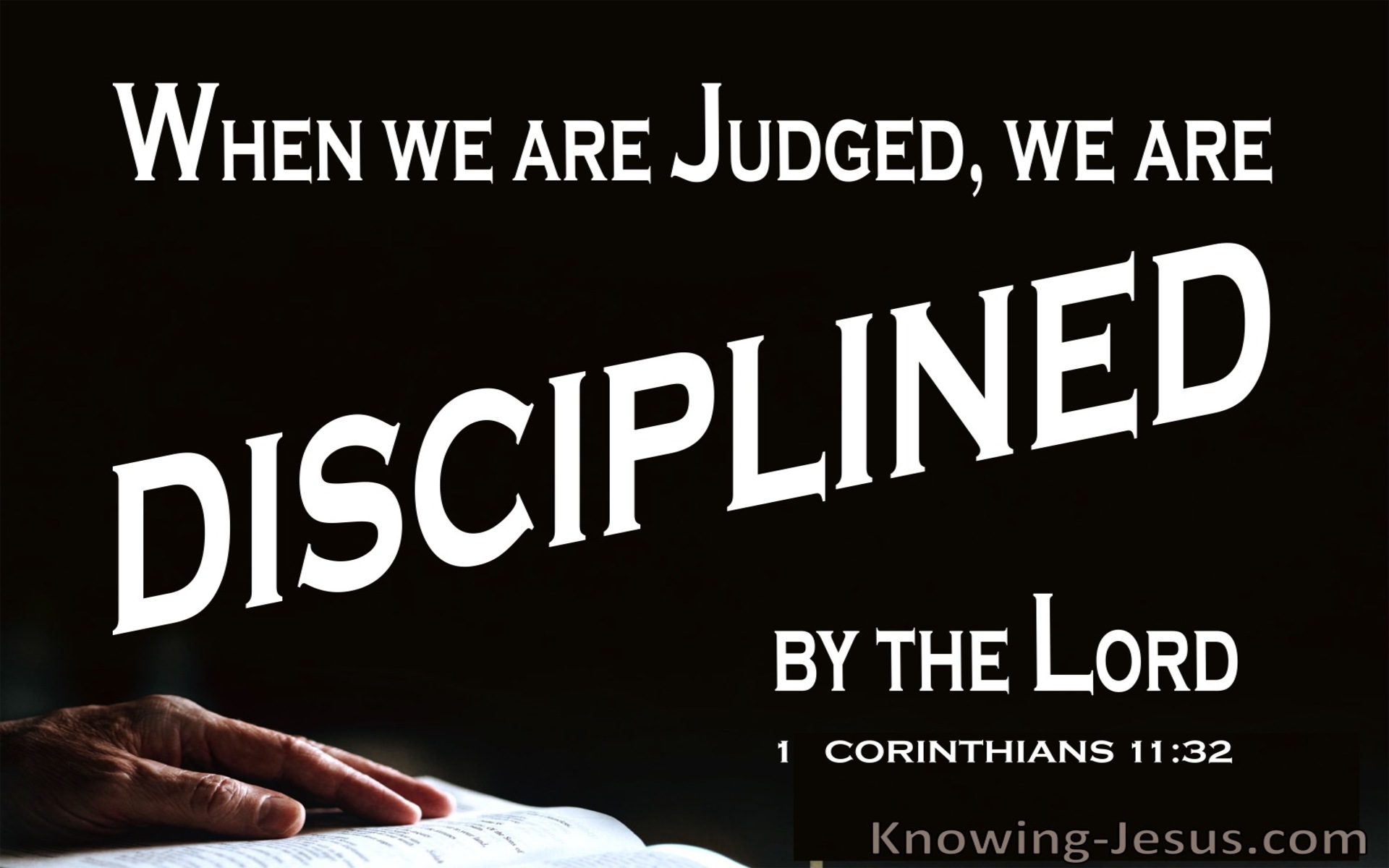 1 Corinthians 11:32 We Are Judged And Disciplined By The Lord (white)